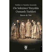 Türkler ve Tatarlar Arasında: On Sekizinci Yüzyılda Osmanlı Türkleri