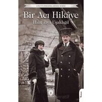 Bir Acı Hikaye - Halit Ziya Uşaklıgil - Dorlion Yayınları