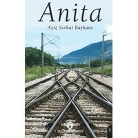 Anita - Aziz Serhat Baykara - Dorlion Yayınları