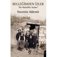 Belleğimden İzler - Nurettin Aldemir - Dorlion Yayınları