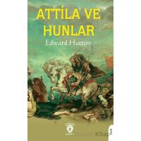 Attila ve Hunlar - Edward Hutton - Dorlion Yayınları