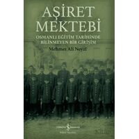 Aşiret Mektebi - Mehmet Ali Neyzi - İş Bankası Kültür Yayınları