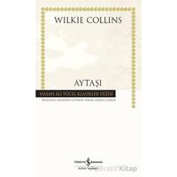 Aytaşı - Wilkie Collins - İş Bankası Kültür Yayınları