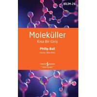 Moleküller - Philip Ball - İş Bankası Kültür Yayınları