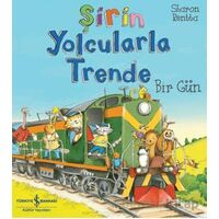 Şirin Yolcularla Trende Bir Gün - Sharon Rentta - İş Bankası Kültür Yayınları