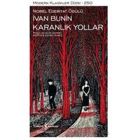 Karanlık Yollar - İvan Bunin - İş Bankası Kültür Yayınları