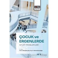 Çocuk ve Ergenlerde Uyum Problemleri - Serkan Cengiz - Eğitim Yayınevi - Bilimsel Eserler