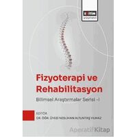 Fizyoterapi ve Rehabilitasyon: Bilimsel Araştırmalar Serisi - I