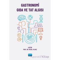 Gastronomi, Gıda ve Tat Algısı - Kolektif - Nobel Akademik Yayıncılık
