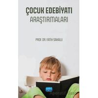 Çocuk Edebiyatı Araştırmaları - Fatih Sakallı - Nobel Akademik Yayıncılık