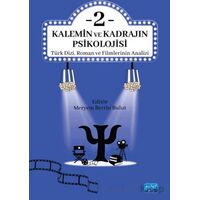 Kalemin ve Kadrajın Psikolojisi 2 - Kolektif - Nobel Akademik Yayıncılık