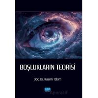 Boşlukların Teorisi - Kasım Takım - Nobel Akademik Yayıncılık