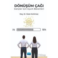 Dönüşüm Çağı - Ozan Korkmaz - Nobel Akademik Yayıncılık