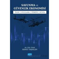 Savunma ve Güvenlik Ekonomisi - Servet Taşdelen - Nobel Akademik Yayıncılık