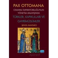 Pax Ottomana - Şenol Kantarcı - Nobel Akademik Yayıncılık