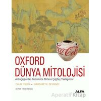 Oxford Dünya Mitolojisi - Eva M. Thury - Alfa Yayınları
