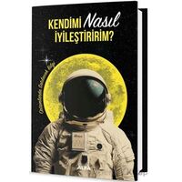 Kendimi Nasıl İyileştiririm? - Kolektif - Alfa Yayınları