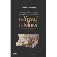 Hitit İmparatorluk Çağı’nda Eski Mısır’da İki Muvahhid Hz. Yusuf ve Hz. Musa