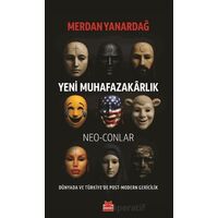 Yeni Muhafazakârlık – Neo-Conlar - Merdan Yanardağ - Kırmızı Kedi Yayınevi