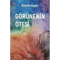 Görünenin Ötesi - Mustafa Alagöz - Sarmal Kitabevi