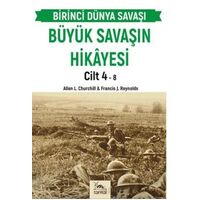 Büyük Savaşın Hikayesi Cilt 4 - Francis J. Reynolds - Sarmal Kitabevi