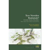 Teze Nereden Başlamalı? - Literatu¨r Tarama Metodları - Rumeysa Nur Doğan - Eski Yeni Yayınları