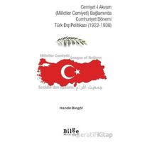 Cemiyet-i Akvam (Milletler Cemiyeti) Bağlamında Cumhuriyet Dönemi Türk Dış Politikası (1923-1938)