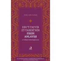 Ebu’t-Tayyib et-Taberi’nin Fıkıh Anlayışı - Esra Işık İlhan - Fecr Yayınları