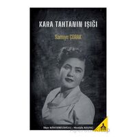 Kara Tahtanın Işığı Samiye Çorak - Mustafa Kılınç - Sonçağ Yayınları