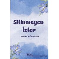 Silinmeyen İzler - Asena Kahraman - Gülnar Yayınları