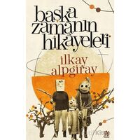 Başka Zamanın Hikayeleri - İlkay Alpgiray - Panama Yayıncılık