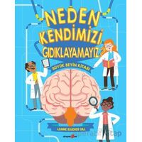 Neden Kendimizi Gıdıklayamayız? - Leanne Boucher Gill - Okuyan Us Yayınları