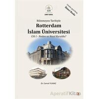 Bilinmeyen Tarihiyle Rotterdam İslam Üniversitesi Cilt 1 - Cemal Yılmaz - Cinius Yayınları
