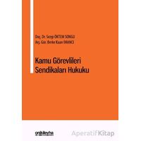 Kamu Görevlileri Sendikaları Hukuku - Sezgi Öktem Songu - On İki Levha Yayınları