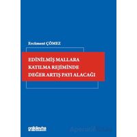 Edinilmiş Mallara Katılma Rejiminde Değer Artış Payı Alacağı