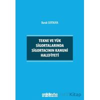 Tekne ve Yük Sigortalarında Sigortacının Kanuni Halefiyeti - Burak Sertkaya - On İki Levha Yayınları