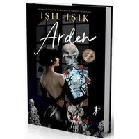 Arden 1 - Işıl Işık - Artemis Yayınları