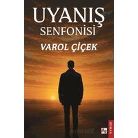 Uyanış Senfonisi - Varol Çiçek - Az Kitap