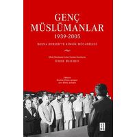 Genç Müslümanlar (1939-2005) - Kolektif - Ketebe Yayınları