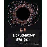 Beklenmedik Bir Şey - Ashling Lindsay - Ketebe Çocuk
