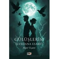 Gülüşlerim Elvedana Esaret - Alper Uçarer - Tilki Kitap