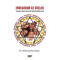 Enneagram İle Koçluk Daha Bilinçli, Coşkulu ve Doyumlu Bir Yaşam İçin Profesyonel Rehber