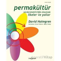 Permakültür: Sürdürülebilirliğin Ötesinde İlkeler ve Yollar - Kemal Taşdemir - Yeni İnsan Yayınevi