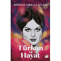 Türkan ve Hayat - Bircan Usallı Silan - Doğan Kitap