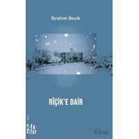 Riçik’e Dair - İbrahim Beyik - 40 Kitap