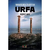 Bereketli Hilal’lin Kilit Taşı Urfa - Mehmet Saraç - Sidar Yayınları