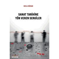 Sanat Tarihine Yön Veren Sergiler - Necla Rüzgar - Ütopya Yayınevi