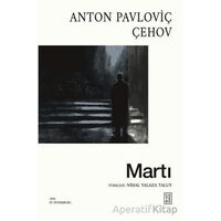Martı - Anton Pavloviç Çehov - Ketebe Yayınları