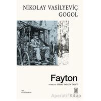 Fayton - Nikolay Vasilyeviç Gogol - Ketebe Yayınları