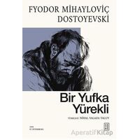 Bir Yufka Yürekli - Fyodor Mihayloviç Dostoyevski - Ketebe Yayınları